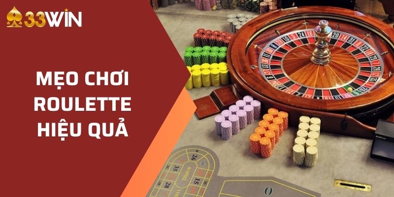 Mẹo chơi Roulette hiệu quả