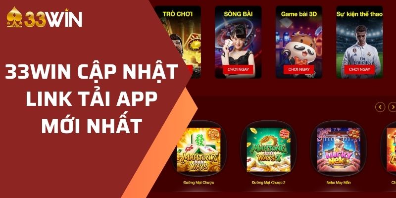 Link tải app 33WIN mới nhất và chính thức của 2024