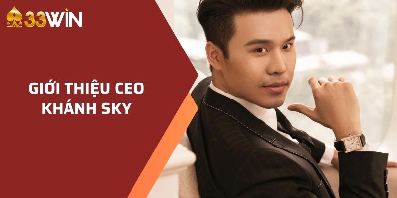 Giới thiệu CEO Khánh Sky