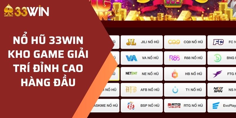 Nổ hũ 33WIN sở hữu vô vàm ưu điểm nổi bật