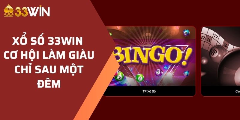 Giới thiểu sảnh Xổ Số 33WIN