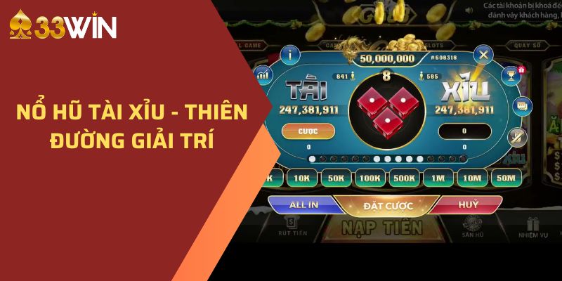 Nổ hũ tài xỉu - Thiên đường giải trí